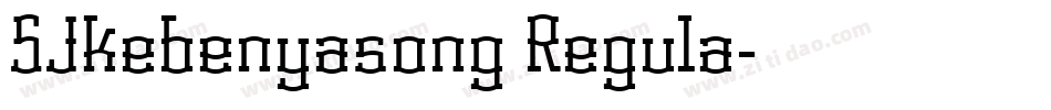 SJkebenyasong Regula字体转换